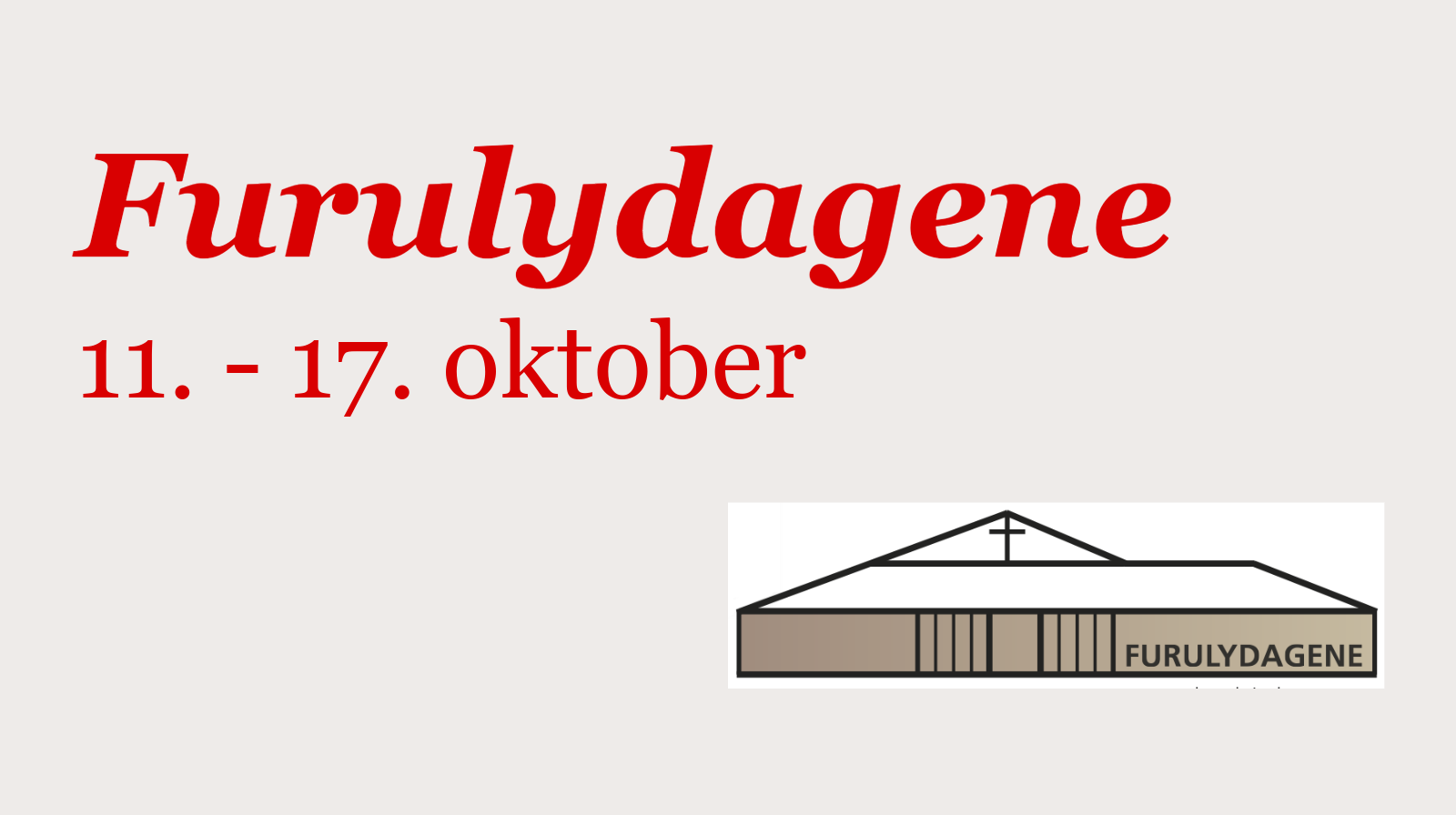 Enkel illustrasjon av Furuly menighetshus med info om datoer for Furulydagene